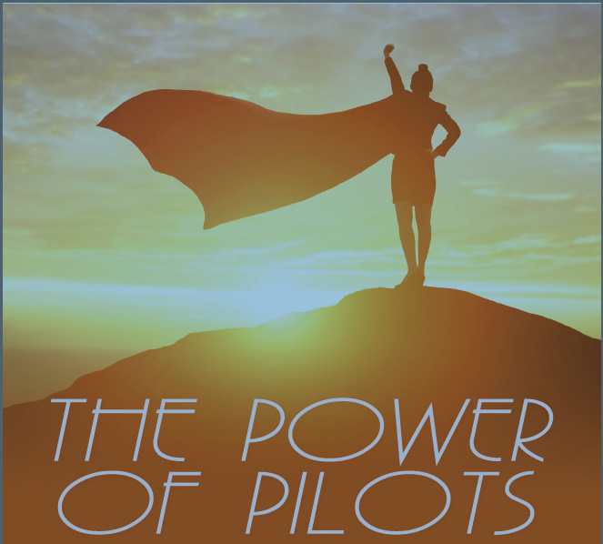 The Power of Pilots